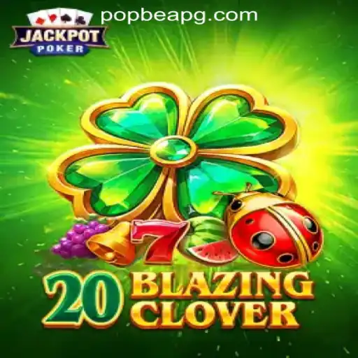 Exploring the Thrills of 20BlazingClover: A Journey into POPBEA Oficial Slots Brasil #1